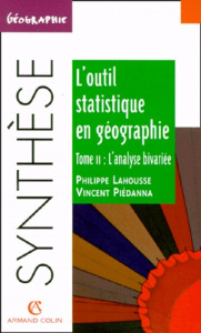 L'OUTIL STATISTIQUE EN GEOGRAPHIE. Tome 2, l'analyse bivariée - Lahousse Philippe ; Piédanna Vincent