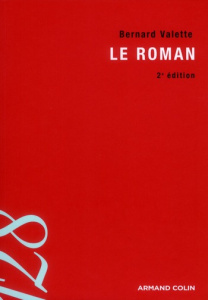 Le roman. Initiation aux méthodes et aux techniques d'analyse littéraire, 2e édition - Valette Bernard