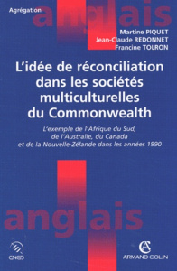 L'IDEE DE RECONCILIATION DANS LES SOCIETES MULTICULTURELLES DU COMMONWEALTH - PIQUET