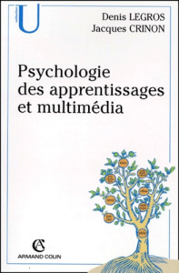 Psychologie des apprentissages et multimédia - Legros Denis ; Crinon Jacques