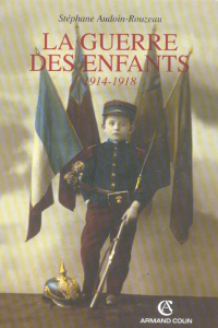 La guerre des enfants. 1914-1918, 2e édition - Audoin-Rouzeau Stéphane