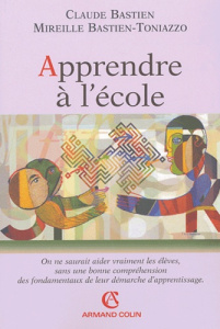 Apprendre à l'école - Bastien Claude ; Bastien-Toniazzo Mireille ; Richa