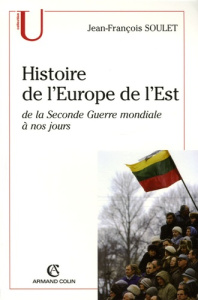 HISTOIRE DE L'EUROPE DE L'EST - SOULET