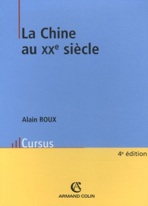 LA CHINE AU XXE SIECLE - ROUX