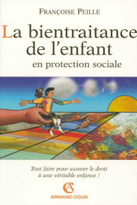 La bientraitance de l'enfant en protection sociale - Peille Françoise