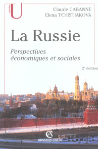 La Russie. Perspectives économiques et sociales, 2e édition - Cabanne Claude ; Tchistiakova Elena