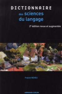 Dictionnaire des sciences du langage. 2e édition revue et augmentée - Neveu Franck