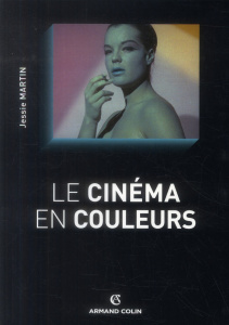 Le cinéma en couleurs - Martin Jessie