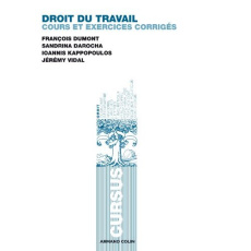 Droit du travail. Cours et exercices corrigés - Dumont François ; Darocha Sandrina ; Kappopoulos I