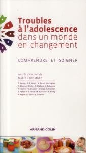 Troubles à l'adolescence dans un monde en changement. Comprendre et soigner - Moro Marie Rose
