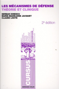 Les mécanismes de défense / Théorie et clinique - Ionescu Serban, Jacquet Marie-Madeleine, Lhote Cla