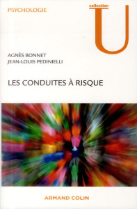 Les conduites à risque - Bonnet Agnès ; Pedinielli Jean-Louis
