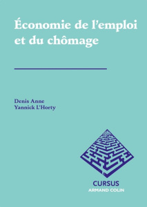 Economie de l'emploi et du chômage - Anne Denis ; L'Horty Yannick