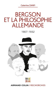 Bergson et la philosophie allemande. 1907-1932 - Zanfi Caterina ; Worms Frédéric