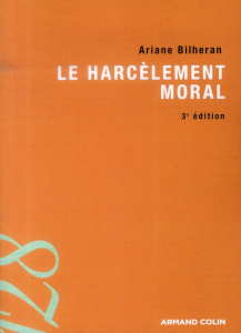 Le harcèlement moral - Bilheran Ariane