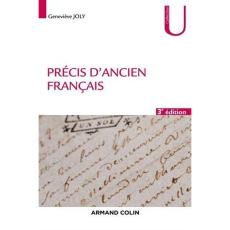 Précis d'ancien français. 3e édition - Joly Geneviève