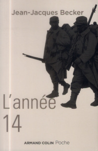 L'Année 14. 2e édition - Becker Jean-Jacques