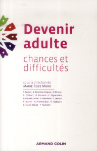 Devenir adulte/Chances et difficultés - Moro Marie Rose-Collectif