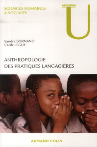 Anthropologie des pratiques langagières - Bornand Sandra ; Leguy Cécile