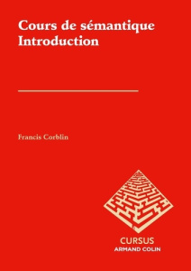 Cours de sémantique. Introduction - Corblin Francis