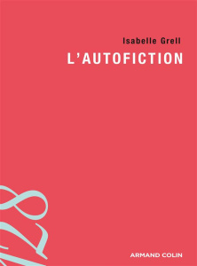 L'autofiction - Grell Isabelle
