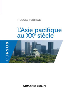 L'Asie pacifique au XXe siècle - Tertrais Hugues