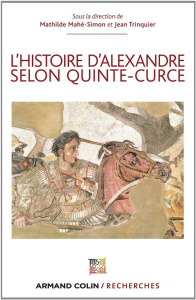 L'histoire d'Alexandre selon Quinte-Curce - Simon Mathilde ; Trinquier Jean