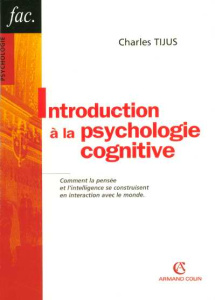 Introduction à la psychologie cognitive - Tijus Charles ; Richard Jean-François