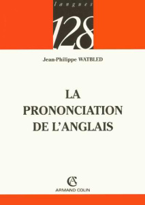 La prononciation de l'anglais - Watbled Jean-Philippe