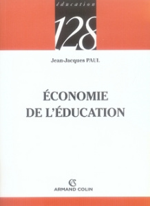 Economie de l'éducation - Paul Jean-Jacques ; La Borderie René
