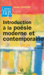 Introduction à la poésie moderne et contemporaine. 2e édition - Leuwers Daniel ; Backès Jean-Louis
