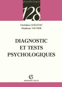 Diagnostic et tests psychologiques - Guillevic Christian ; Vautier Stéphane