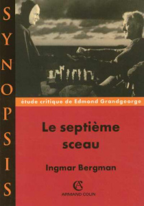 Le septième sceau - Bergman Ingmar ; Grandgeorge Edmond