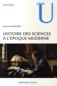 Histoire des sciences à l'époque moderne - Mazauric Simone