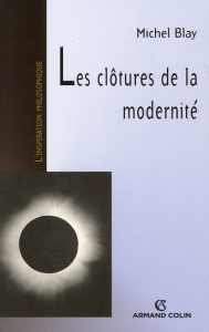 Les clôtures de la modernité - Blay Michel
