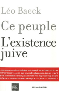 Ce peuple L'existence juive - Baeck Léo ; Kahn Jean ; Hayoun Maurice-Ruben