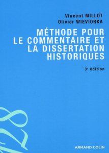 METHODE POUR LE COMMENTAIRE ET LA DISSERTATION HISTORIQUES - MILLIOT-V+WIEVIORKA-