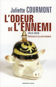 L'odeur de l'ennemi. L'imaginaire olfactif en 1914-1918 - Courmont Juliette ; Corbin Alain