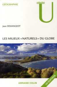 Les milieux "naturels" du globe. 10e édition revue et corrigée - Demangeot Jean
