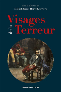 Visages de la Terreur. L'exception politique de l'an II - Biard Michel ; Leuwers Hervé