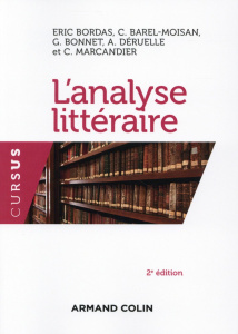 L'analyse littéraire. Notions et repères, 2e édition - Bordas Eric ; Barel-Moisan Claire ; Bonnet Gilles