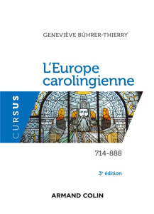 L'Europe carolingienne 714-888 - Bührer-Thierry Geneviève