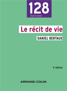 Le récit de vie. 4e édition - Bertaux Daniel