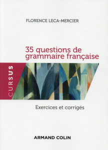 35 questions de grammaire française. Exercices et corrigés, 2e édition - Mercier-Leca Florence