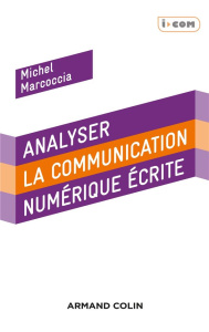 Analyser la communication électronique écrite - Marcoccia Michel