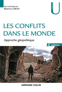 Les conflits dans le monde. Approche géopolitique, 2e édition - Giblin Béatrice ; Lacoste Yves