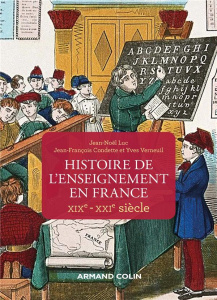Histoire de l'enseignement en France. XIXe-XXIe siècle - Luc Jean-Noël ; Condette Jean-François ; Verneuil