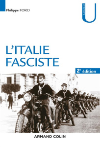 L'Italie fasciste. 2e édition - Foro Philippe