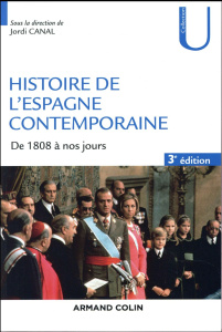 Histoire de l'Espagne contemporaine. De 1808 à nos jours, 3e édition - Canal Jordi - Baby Sophie - Luis Jean-Philippe - M