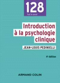 Introduction à la psychologie clinique. 4e édition - Pedinielli Jean-Louis
